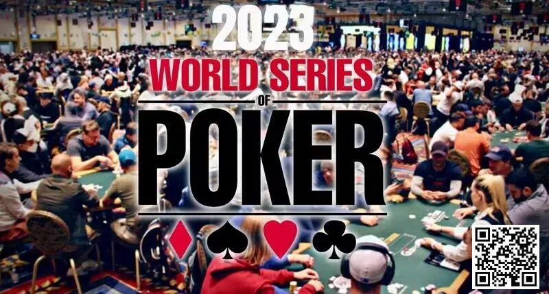 【牌手扑克】2023WSOP｜主赛事9人桌诞生，中国玩家周墨闯进赛事#85决赛桌