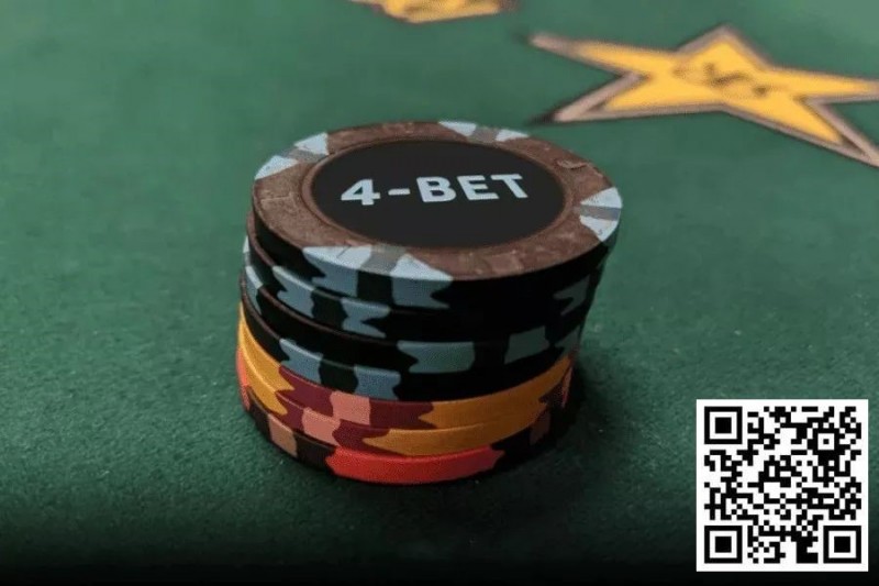 【牌手扑克】玩法：翻前什么情况下适合4bet和5bet？